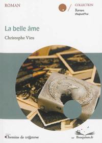 La belle âme : récit