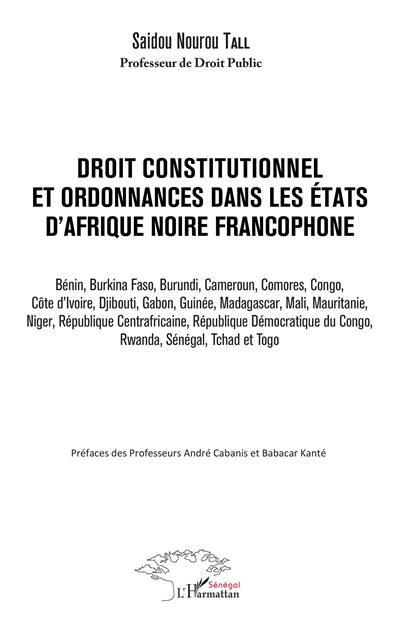 Droit constitutionnel et ordonnances dans les Etats d'Afrique noire francophone : Bénin, Burkina Faso, Burundi...