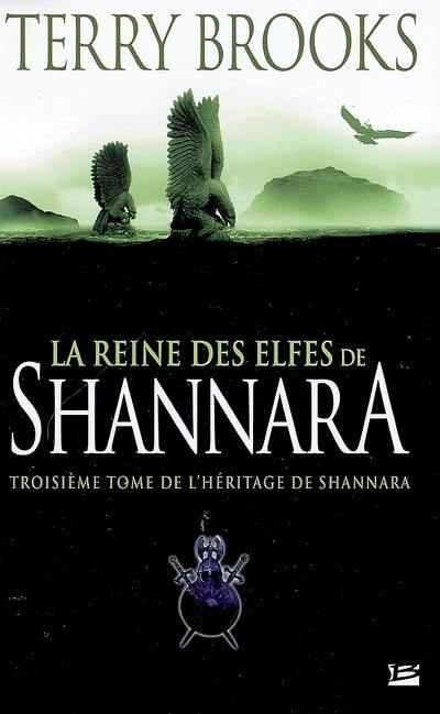 L'héritage de Shannara. Vol. 3. La reine des elfes de Shannara