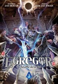 Egregor : le souffle de la foi. Vol. 3. L'éclipse de sang