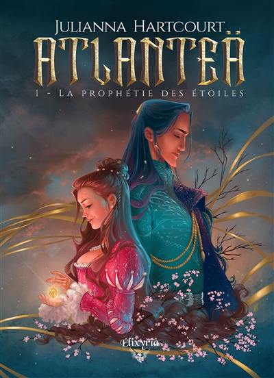 Atlanteä : 1 : La prophétie des étoiles