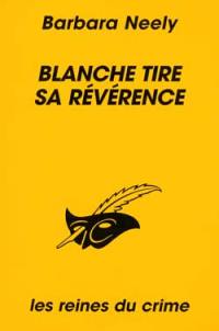 Blanche tire sa révérence