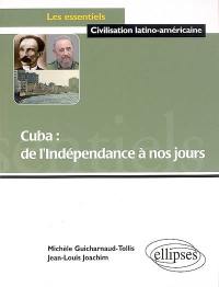 Cuba, de l'indépendance à nos jours