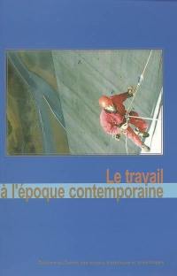 Le travail à l'époque contemporaine