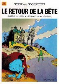 Tif et Tondu. Vol. 25. Le retour de la bête