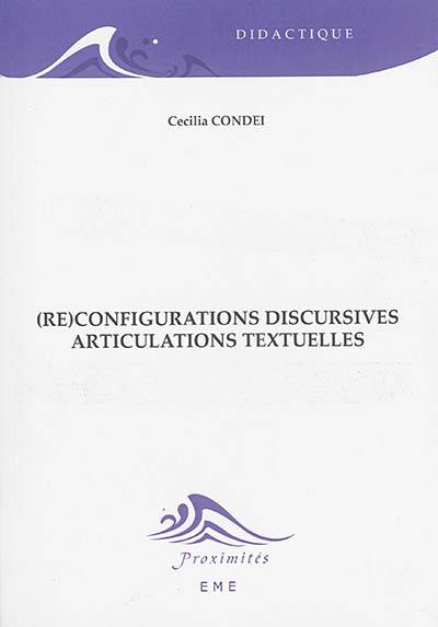 (Re)configurations discursives : articulations textuelles