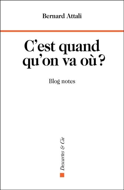 C'est quand qu'on va où ? : blog notes