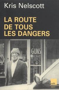 La route de tous les dangers