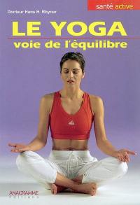 Le yoga : voie de l'équilibre