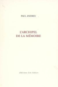 L'archipel de la mémoire : récit