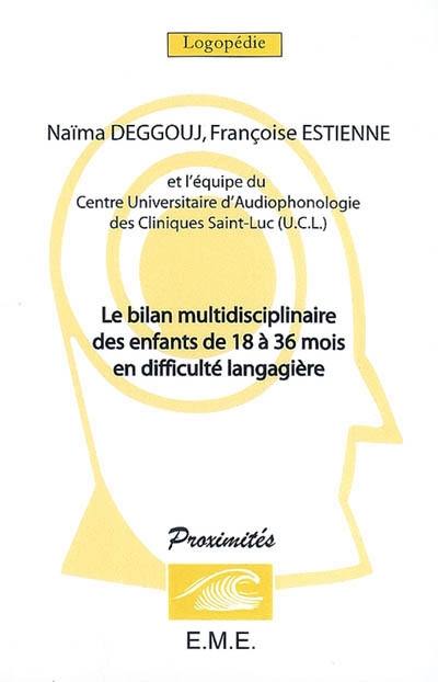 Le bilan multidisciplinaire des enfants de 18 à 36 mois en difficulté langagière