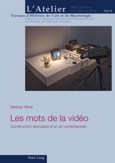 Les mots de la vidéo : construction discursive d'un art contemporain