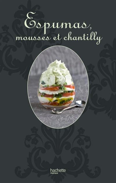 Espumas : mousses et chantilly