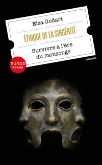 Ethique de la sincérité : survivre à l'ère du mensonge