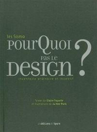 Les Sismo, pourquoi pas le design ? : inventaire ordinaire et inventif