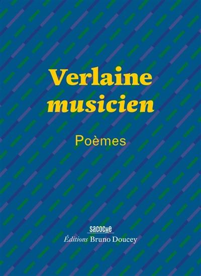 Verlaine musicien : poèmes