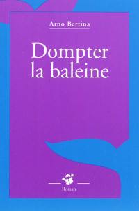 Dompter la baleine