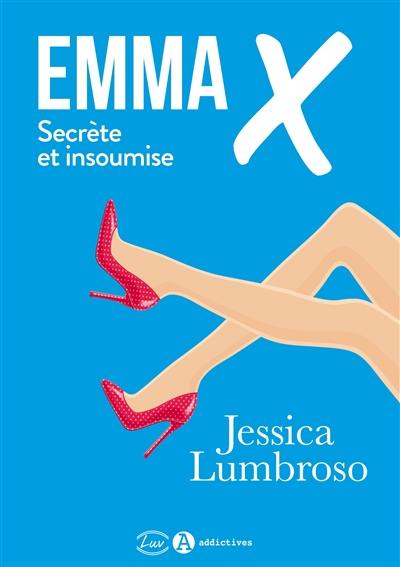 Emma X : secrète et insoumise