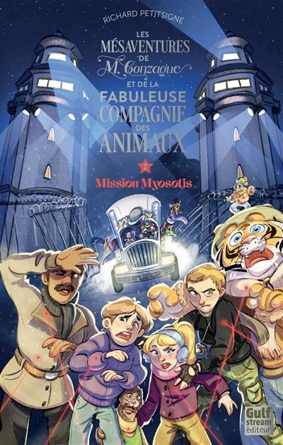 Les mésaventures de M. Gonzague et de la fabuleuse compagnie des animaux. Vol. 2