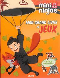 Mini ninjas : mon grand livre de jeux