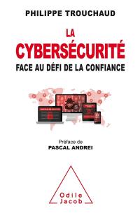 La cybersécurité face au défi de la confiance