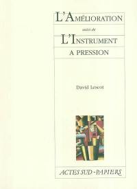 L'amélioration. L'instrument à pression