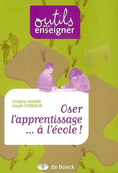 Oser l'apprentissage... à l'école !