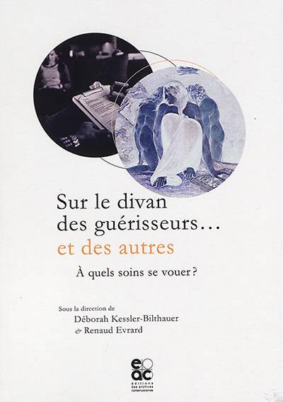 Sur le divan des guérisseurs... et des autres : à quels soins se vouer ?