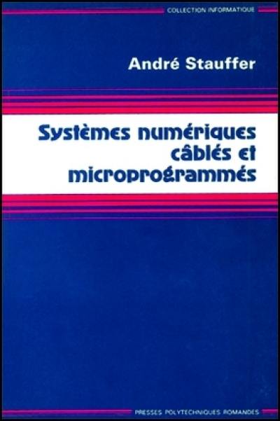 Systèmes numériques câblés et microprogrammés