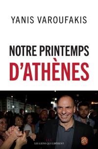 Notre printemps d'Athènes. Qu'allons-nous faire de l'Europe ?