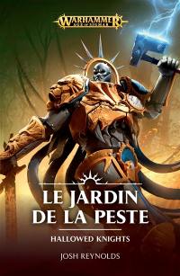 Hallowed knights. Le jardin de la peste