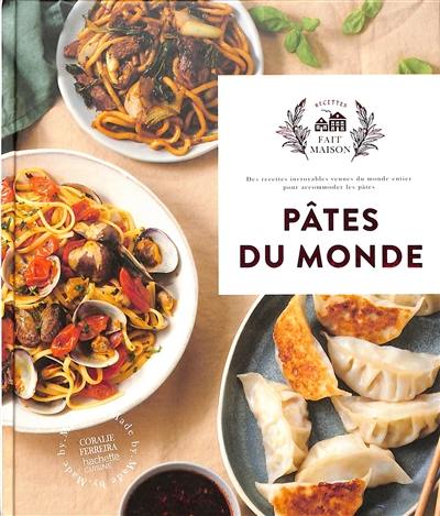 Pâtes du monde : des recettes incroyables venues du monde entier pour accommoder les pâtes