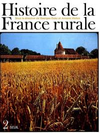 Histoire de la France rurale. Vol. 2. L'âge classique des paysans : de 1340 à 1789