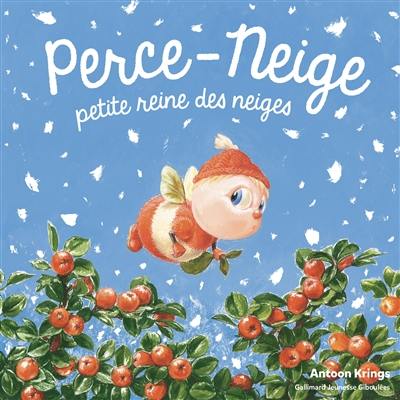 Perce-Neige, petite reine des neiges