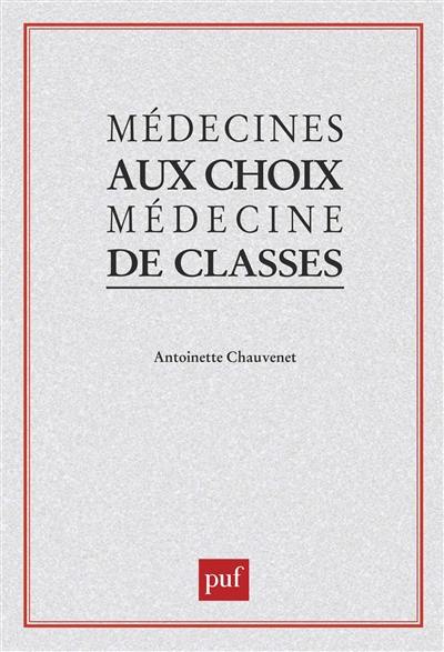 Médecines au choix, médecine de classes