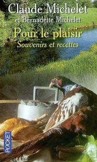 Pour le plaisir : souvenirs et recettes