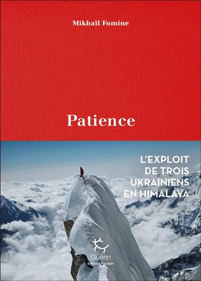 Patience : l'exploit de trois Ukrainiens en Himalaya