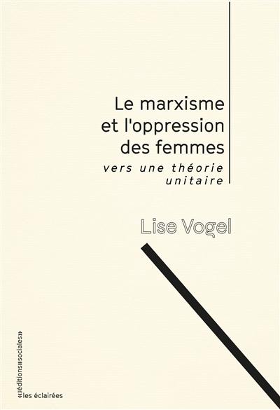 Le marxisme et l'oppression des femmes : vers une théorie unitaire