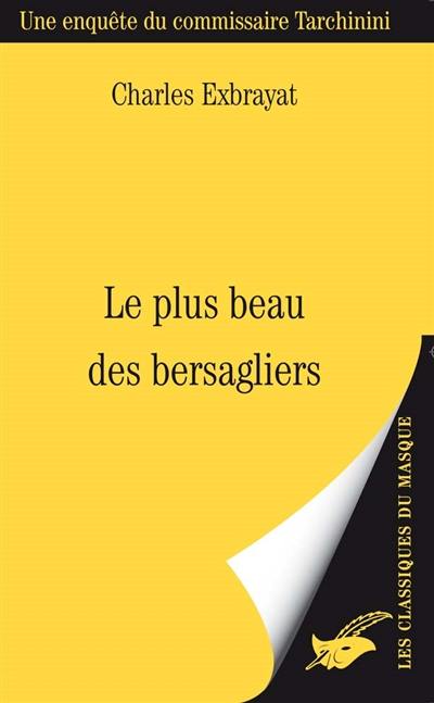 Une enquête du commissaire Tarchinini. Le plus beau des bersagliers