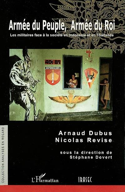 Armée du peuple, armée du roi : les militaires face à la société en Indonésie et en Thaïlande