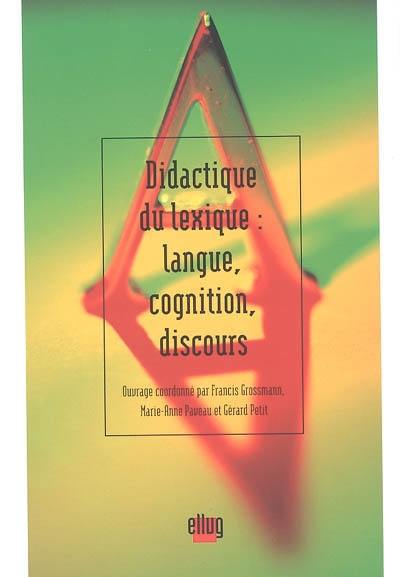 Didactique du lexique : langue, cognition, discours