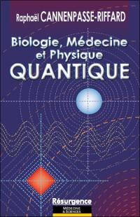 Biologie, médecine et physique quantique