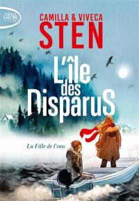 L'île des disparus. Vol. 1. La fille de l'eau