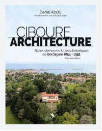 Ciboure architecture : belles demeures & lieux historiques de Bordagain, 1854-1953