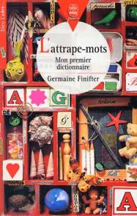 L'attrape-mots : mon premier dictionnaire