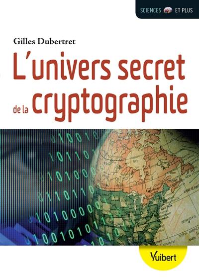 L'univers secret de la cryptographie