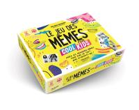 Le jeu des mèmes pour cool kids : créez les meilleurs mèmes pour rire de tout... avec n'importe qui !