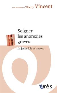 Soigner les anorexies graves : la jeune fille et la mort