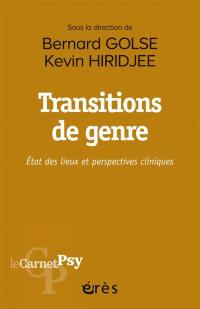 Transitions de genre : état des lieux et perspectives cliniques