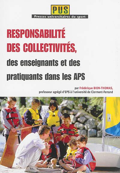 Responsabilité des collectivités, des enseignants et des pratiquants dans les APS